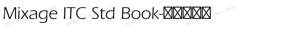 Mixage ITC Std Book字体转换